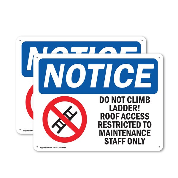 Signmission Do Not Climb Ladder! Roof Access OSHA Notice Sign, Plastic, 10in W x 7in L, 2PK OS-2PACK-NS-P-710-L-11098 - main